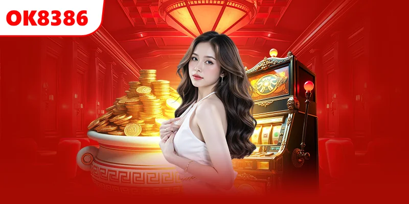 Giới thiệu tổng quan về sảnh nổ hũ OK8386